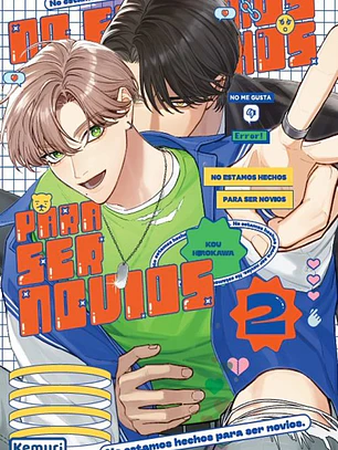 No estamos hechos para se novios ~ 02 [Ediciones Kemuri]
