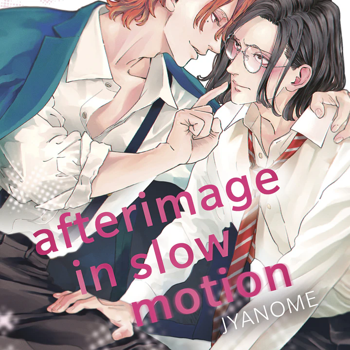 Afterimage in slow motion ~ 01 [Distrito Manga] 1