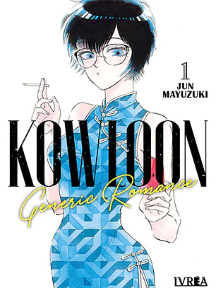 Kowloon generic romance ~ 01 [Ivrea Argentina]