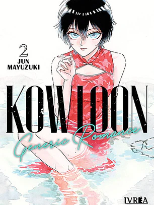 Kowloon: generic romance ~ 02 [Ivrea Argentina]