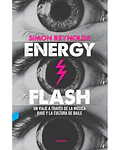 Energy Flash. Un viaje a través de la música rave y la cultura de baile
