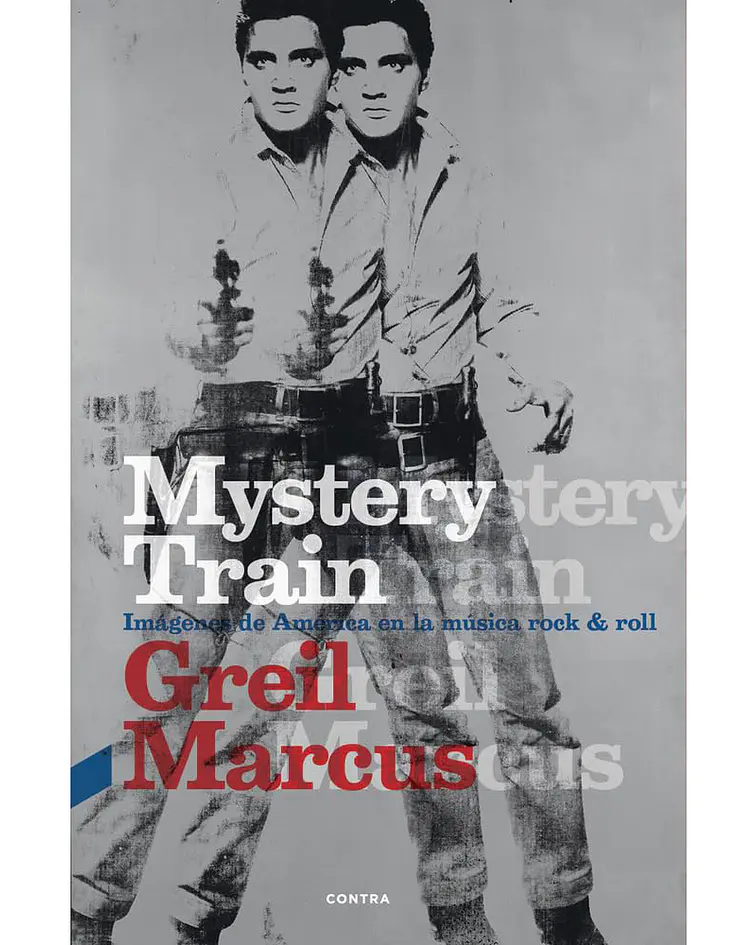 Mystery Train. Imágenes de América en la música rock & roll