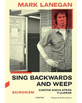 Sing Backwards and Weep