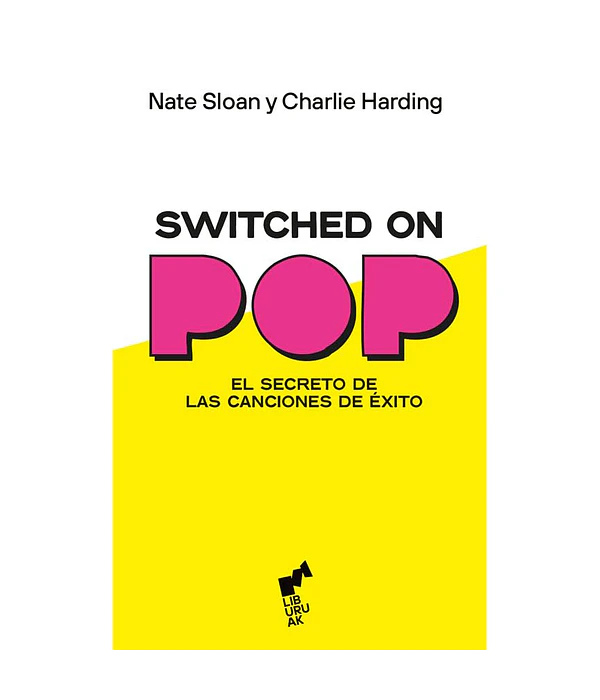 Switched On Pop. El secreto de las canciones de éxito