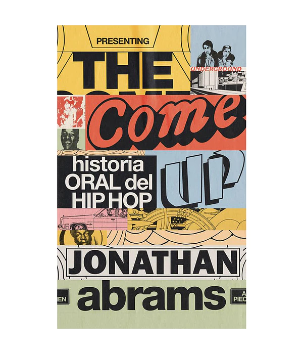 The Come Up: historia oral del hip hop