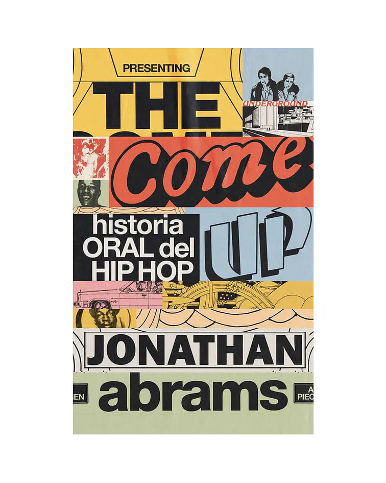 The Come Up: historia oral del hip hop