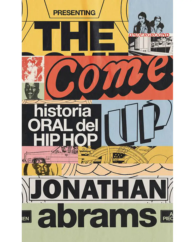 The Come Up: historia oral del hip hop