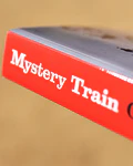 Mystery Train. Imágenes de América en la música rock & roll