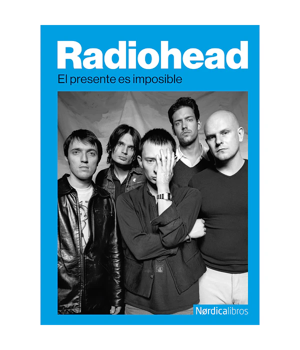 Radiohead. El presente es imposible