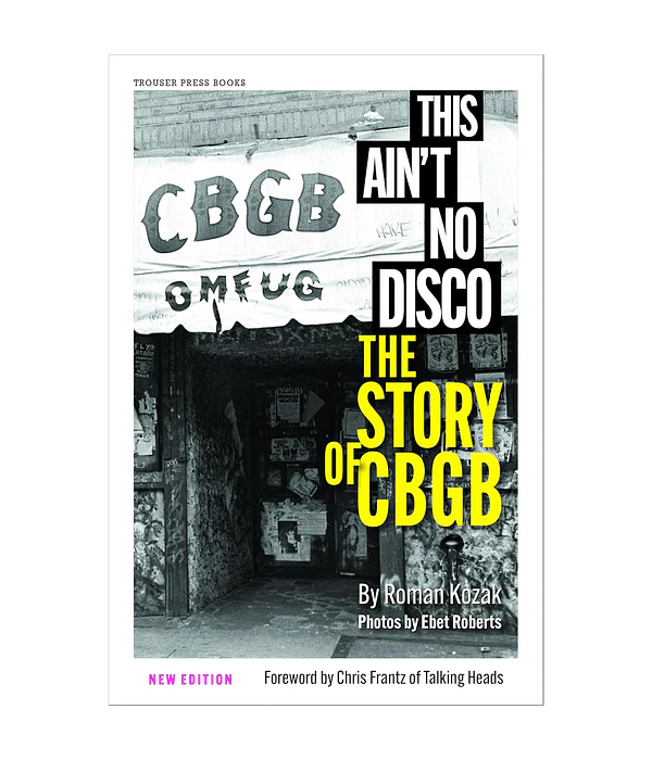 This Ain't No Disco: The Story of CBGB