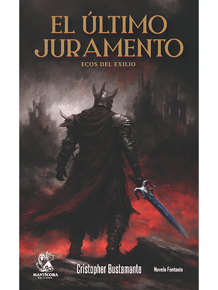 El último juramento: Ecos del exilio