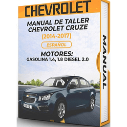 Manual de Taller Chevrolet Cruze ( 2014, 2015, 2016, 2017) GASOLINA 1.4, 1.8 DIESEL 2.0 Español