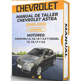 Manual de Taller Chevrolet Astra (2009, 2010, 2011, 2012, 2013, 2014, 2015) GASOLINA 1.4, 1.6, 1.8 Y 2.0 Y DIESEL 1.3, 1.6, 1.7 Y 2.0  Español