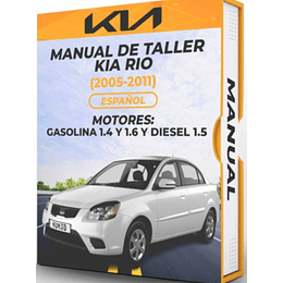 Manual de Taller Kia Rio (2005, 2006, 2007, 2008, 2009, 2010, 2011 ) Español