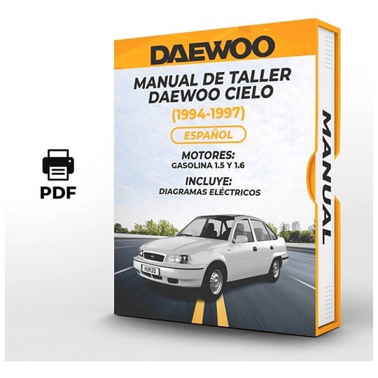 Manual de Taller Daewoo Cielo (1994, 1995, 1996, 1997) GASOLINA 1.5 Y 1.6 Español