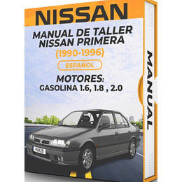 Manual de Taller Nissan Primera (1990, 1991, 1992, 1993, 1994, 1995, 1996) GASOLINA 1.6, 1.8 , 2.0 Español