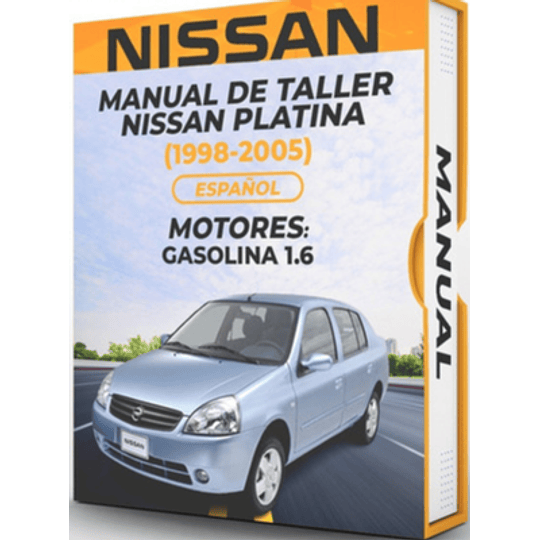 Manual de Taller Nissan Platina (1998, 1999, 2000, 2001, 2002, 2003, 2004, 2005) Español