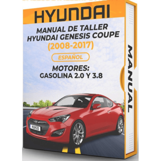 Manual de Taller Hyundai Genesis Coupe (2008, 2009, 2010, 2011, 2012, 2013, 2014, 2015, 2016, 2017) Español 