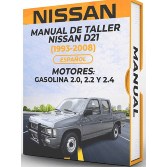 Manual de Taller Nissan D21 (1993, 1994, 1995, 1996, 1997, 1998, 1999, 2000, 2001, 2002, 2003, 2004, 2005, 2006, 2007, 2008) 