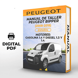 Manual de Taller Peugeot Bipper ( 2008, 2009, 2010, 2011, 2012, 2013, 2014, 2015, 2016, 2017, 2018) GASOLINA 1.4 DIESEL 1.3 Y 1.4 Español