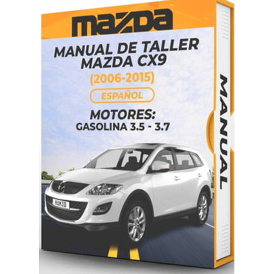 Manual de Taller Mazda Cx9 (2006, 2007, 2008, 2009, 2010, 2011, 2012, 2013, 2014, 2015) Español