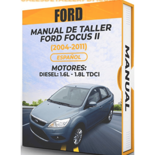 Manual de Taller Ford Focus Ii (2004, 2005, 2006, 2007, 2008, 2009, 2010, 2011) En Español***