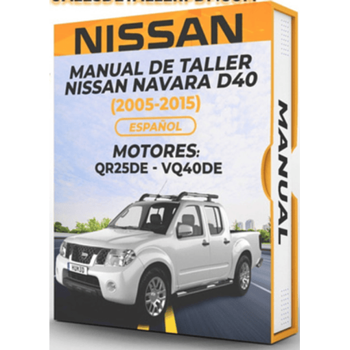 Manual de Taller Nissan Navara D40 (2005, 2006, 2007, 2008, 2009, 2010, 2011, 2012, 2013, 2014, 2015) Español