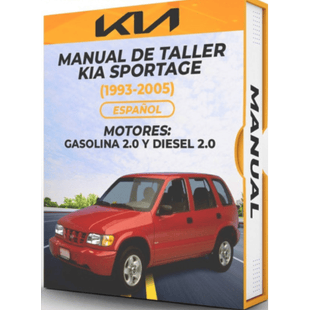 Manual de Taller Kia Sportage (1993, 1994, 1995,  1996, 1997, 1998, 1999, 2000, 2001, 2002, 2003, 2004, 2005) GASOLINA 2.0 Y DIESEL 2.0 Español