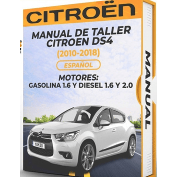 Manual de Taller Citroen Ds4 (2010, 2011, 2012, 2013, 2014, 2015, 2016, 2017, 2018)GASOLINA 1.6 Y DIESEL 1.6 Y 2.0 Español