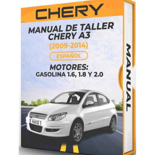 Manual de Taller Chery A3 (2009, 2010, 2011, 2012, 2013, 2014)GASOLINA 1.6, 1.8 Y 2.0  Español***