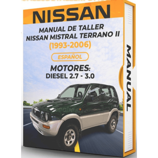 Manual de Taller Nissan Mistral Terrano II 1993, 1994, 1995, 1996, 1997, 1998, 1999, 2000, 2001, 2002, 2003, 2004, 2005, 2006