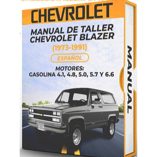 Manual de Taller Chevrolet Blazer ( 1973, 1974, 1975, 1976, 1977, 1978, 1979, 1980, 1981, 1982, 1983, 1984, 1985, 1986,  1987, 1988, 1989, 1990, 1991)GASOLINA 4.1 4.8 5.0 5.7 6.6 Español