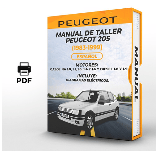 Manual de Taller Peugeot 205 ( 1983, 1984, 1985, 1986,  1987, 1988, 1989, 1990, 1991, 1992, 1993, 1994, 1995, 1996, 1997, 1998)  GASOLINA 1.0, 1.1, 1.3, 1.4 1.6 DIESEL 1.8 1.9 Español