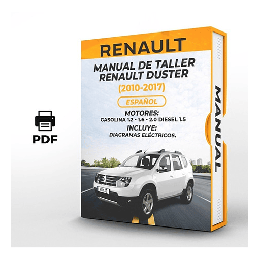 Manual de Taller Renault Duster ( 2010, 2011, 2012, 2013, 2014, 2015, 2016, 2017)GASOLINA: 1.2 - 1.6 - 2.0 DIESEL: 1.5 Español