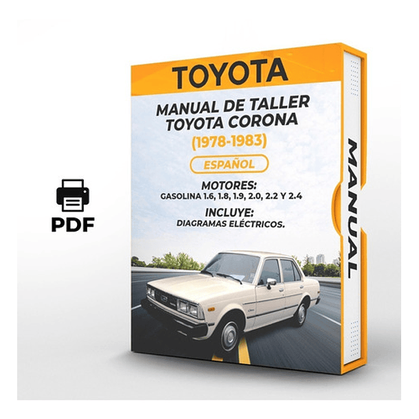 Manual de Taller Toyota Corona (1978, 1979, 1980, 1981, 1982, 1983) GASOLINA 1.6, 1.8, 1.9, 2.0, 2.2 Y 2.4 Español