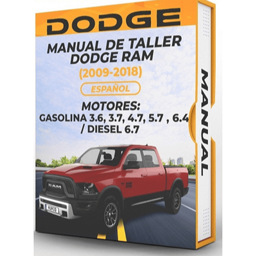 Manual de Taller Dodge Ram (2009, 2010, 2011, 2012, 2013, 2014, 2015, 2016, 2017, 2018) GASOLINA 3.6, 3.7, 4.7, 5.7 , 6.4 / DIESEL 6.7 Español 