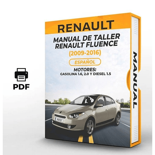 Manual de Taller Renault Fluence (2009, 2010, 2011, 2012, 2013, 2014, 2015, 2016)GASOLINA 1.6, 2.0 Y DIESEL 1.5 Español