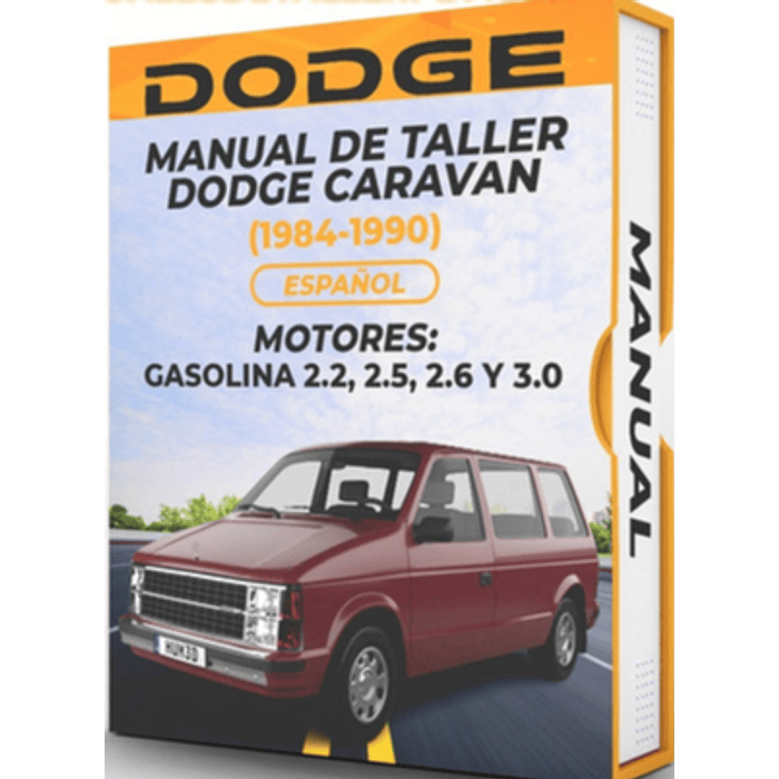 Manual de Taller Dodge Caravan (1984, 1985, 1986,  1987, 1988, 1989, 1990)GASOLINA 2.2, 2.5, 2.6 y 3.0 Español***