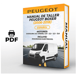 Manual de Taller Peugeot Boxer ( 2006, 2007, 2008, 2009, 2010, 2011, 2012, 2013, 2014, 2015, 2016, 2017, 2018) GASOLINA 3.6 DIESEL: 2.0 2.2 2.3 3.0