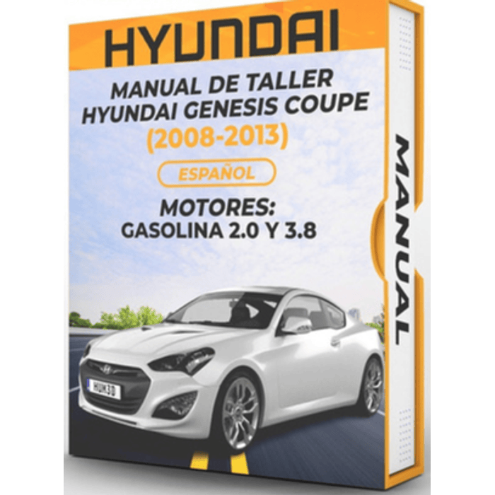 Manual de Taller Hyundai Genesis Coupe ( 2008, 2009, 2010, 2011, 2012, 2013)GASOLINA 2.0 3.8 Español