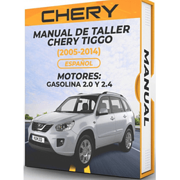 Manual de Taller Chery Tiggo (2005, 2006, 2007, 2008, 2009, 2010, 2011, 2012, 2013, 2014) GASOLINA 2.0 Y 2.4 Español