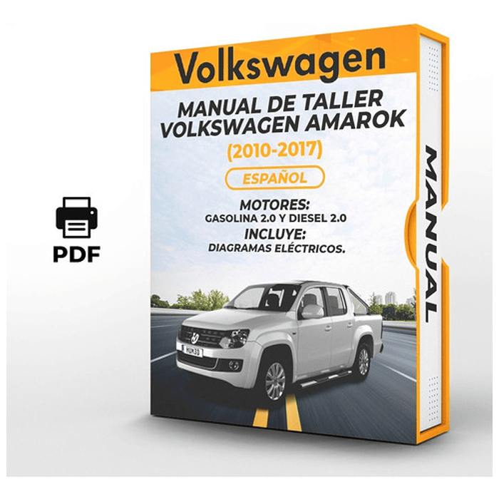 Manual de Taller Volkswagen Amarok  2010, 2011, 2012, 2013, 2014, 2015, 2016, 2017 GASOLINA 2.0 y DIESEL 2.0 Español