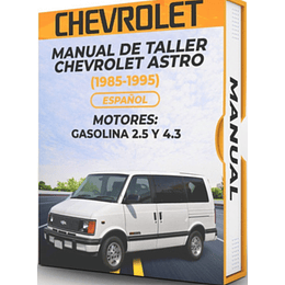 Manual de Taller Chevrolet Astro (1985, 1986, 1987, 1988, 1989, 1990, 1991, 1992, 1993, 1994, 1995) GASOLINA 2.5 y 4.3 Español