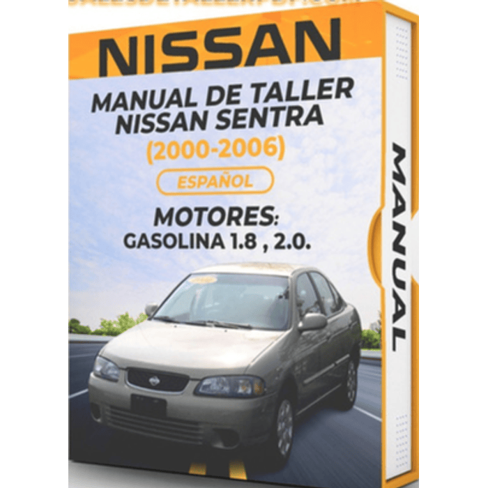 Manual de Taller Nissan Sentra ( 2000, 2001, 2002, 2003, 2004, 2005, 2006) Español