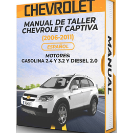 Manual de taller Chevrolet Captiva (2006, 2007, 2008, 2009, 2010 2011 ) MOTOR: GASOLINA 2.4 y 3.2 y DIESEL 2.0 Español