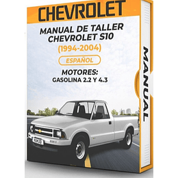 Manual de taller Chevrolet S10 (1994, 1995, 1996, 1997, 1998, 1999, 2000, 2001, 2002, 2003, 2004) MOTORES: GASOLINA 2.2 Y 4.3  Español