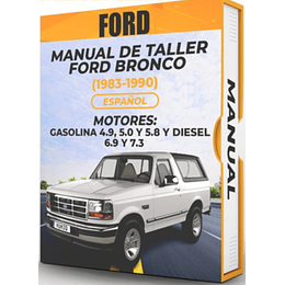 Manual de Taller Ford Bronco (1983, 1984, 1985, 1986, 1987, 1988, 1989, 1990) GASOLINA 4.9, 5.0 y 5.8 y diesel 6.9 y 7.3