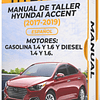 Manual de Taller Hyundai Accent (2017, 2018, 2019) GASOLINA 1.4 Y 1.6 Y DIESEL 1.4 Y 1.6 Español 1