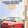 Manual de Taller Ford Festiva (1986, 1987, 1988, 1989, 1990, 1991, 1992, 1993, 1994, 1995, 1996) Español*** 1