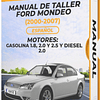 Manual de Taller Ford Mondeo (2000, 2001, 2002, 2003, 2004, 2005, 2006, 2007)GASOLINA 1.8, 2.0 Y 2.5 Y DIESEL 2.0 Español 1